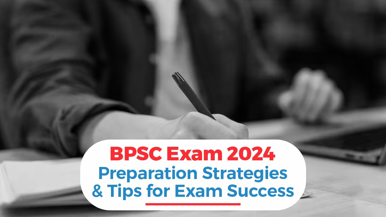 BPSC Exam 2024 Preparation Strategies  Tips for Exam Success.jpg